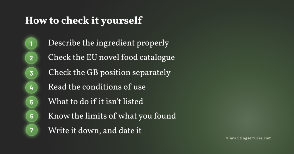Here are all three for the 7-step checklist image: Alt text: Seven steps to check a supplement ingredient's novel food status: describe the ingredient, check the EU catalogue, check the GB position, read the conditions of use, decide what to do if it isn't listed, understand the limits, and record what you found and when.